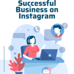 10 Lessons to Start Your Own Successful Business on Instagram