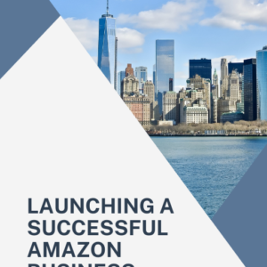 Key Lessons for Launching a Successful Amazon Business